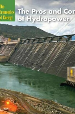 Cover of The Pros and Cons of Hydropower