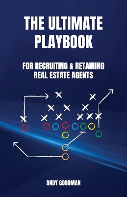 Book cover for The Ultimate Playbook For Recruiting & Retaining Real Estate Agents