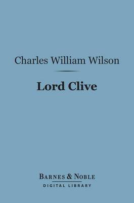 Book cover for Lord Clive (Barnes & Noble Digital Library)