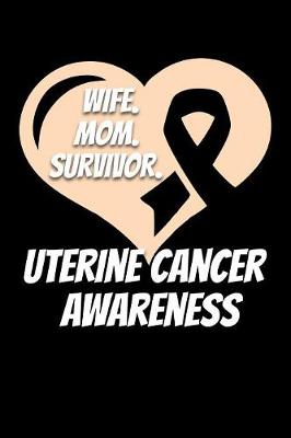 Book cover for Wife Mom Survivor Uterine Cancer Awareness