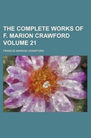 Cover of The Complete Works of F. Marion Crawford Volume 21