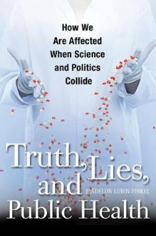 Cover of Truth, Lies, and Public Health