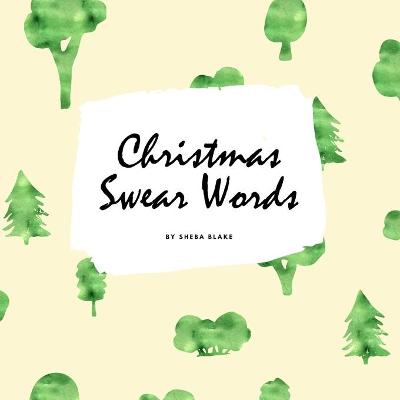 Book cover for Christmas Swear Words Coloring Book for Adults (8.5x8.5 Coloring Book / Activity Book)