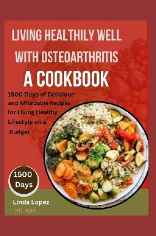 Cover of Living Healthily with Osteoarthritis. a Cookbook