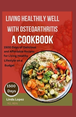 Book cover for Living Healthily with Osteoarthritis. a Cookbook