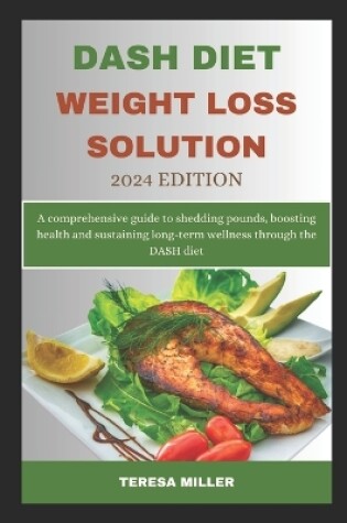 Cover of DASH Diet Weight Loss Solution 2024 Edition