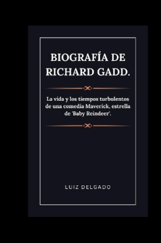 Cover of Biografía de Richard Gadd.