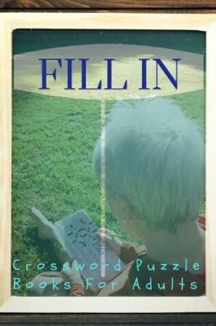 Cover of Fill In Crossword Puzzle Books For Adults