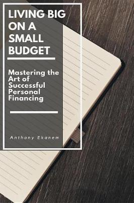 Book cover for Living Big on a Small Budget