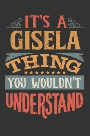 Cover of Its A Gisela Thing You Wouldnt Understand