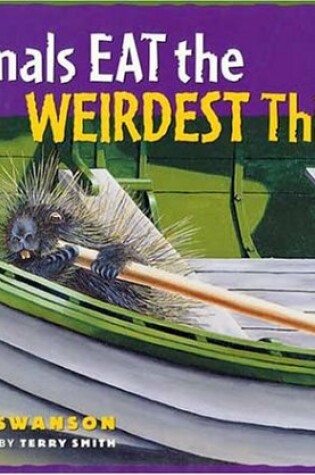 Cover of Animals Eat the Weirdest Things