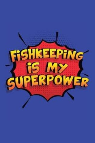 Cover of Fishkeeping Is My Superpower