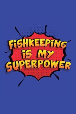 Book cover for Fishkeeping Is My Superpower