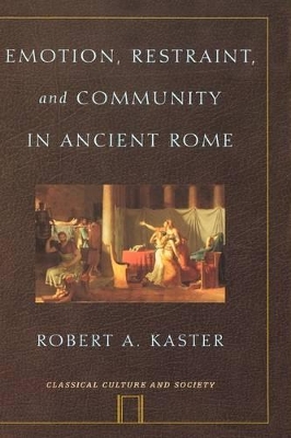 Book cover for Emotion, Restraint and Community in Ancient Rome