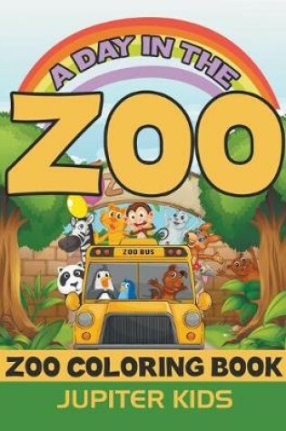 Cover of A Day In The Zoo