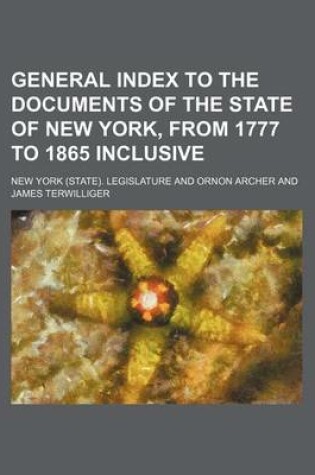 Cover of General Index to the Documents of the State of New York, from 1777 to 1865 Inclusive