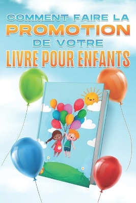 Book cover for Comment faire la promotion de votre livre pour enfants