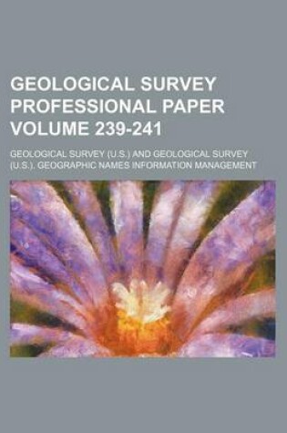 Cover of Geological Survey Professional Paper Volume 239-241