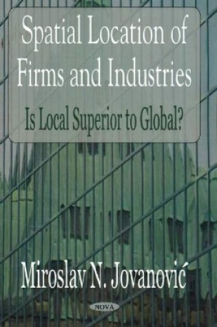 Cover of Spatial Location of Firms & Industries