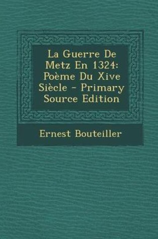 Cover of La Guerre de Metz En 1324