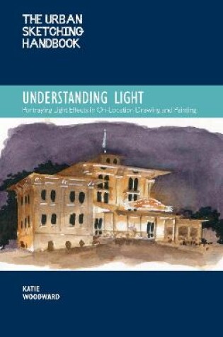 Cover of The Urban Sketching Handbook Understanding Light