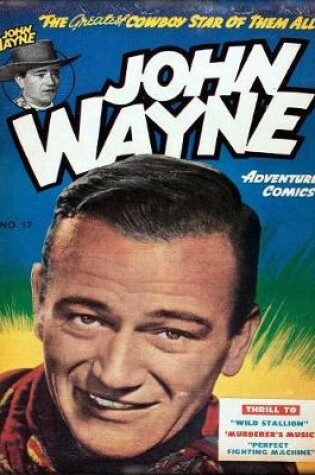 Cover of John Wayne Adventure Comics No. 17