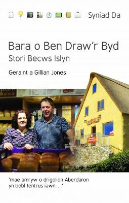 Book cover for Cyfres Syniad Da: Bara o Ben Draw'r Byd - Stori Becws Islyn