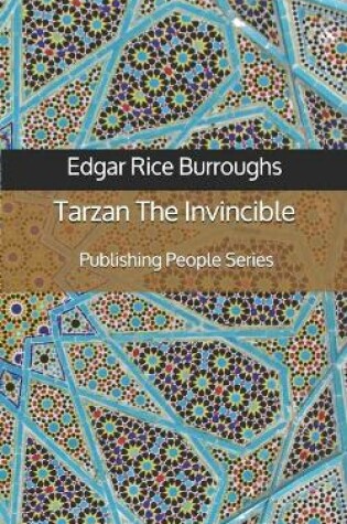 Cover of Tarzan The Invincible - Publishing People Series