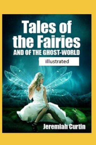 Cover of Tales of the Fairies and of the Ghost World illustrated