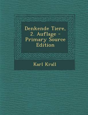 Book cover for Denkende Tiere, 2. Auflage - Primary Source Edition