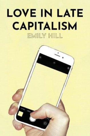 Cover of Love In Late Capitalism