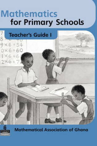 Cover of Mathematics for Primary Schools Teachers Guide 1