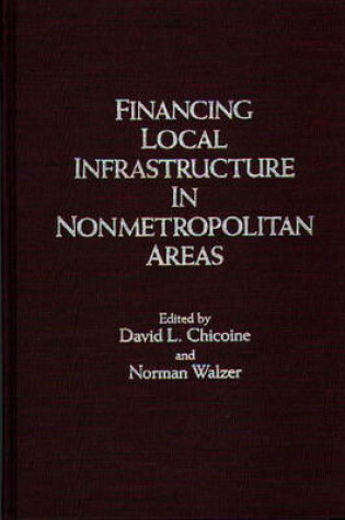 Cover of Financing Local Infrastructure in Nonmetropolitan Areas