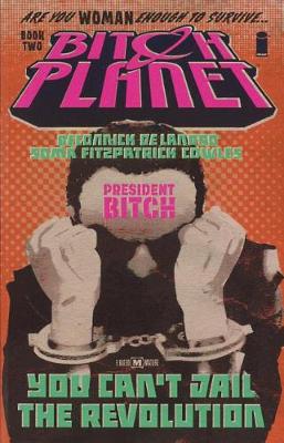 Book cover for Bitch Planet, Volume 2: President Bitch