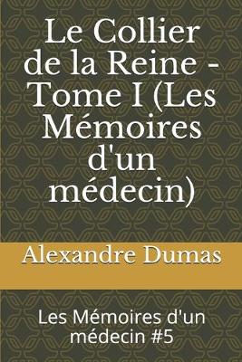 Cover of Le Collier de la Reine - Tome I (Les Mémoires d'un médecin)