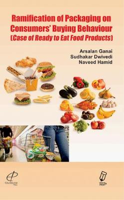 Book cover for Ramification of Packaging on Consumers Buying Behaviour (Case of Ready to Eat Food Products)