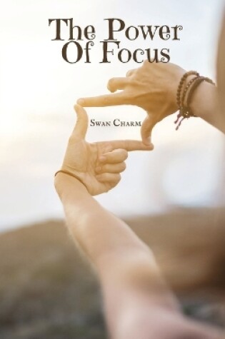 Cover of The Power Of Focus