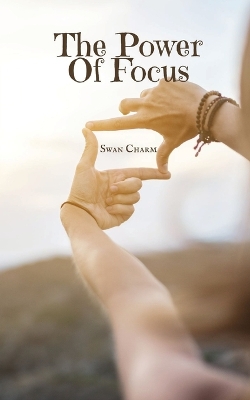 Book cover for The Power Of Focus