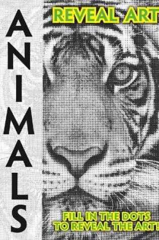 Cover of Reveal Art: Animals