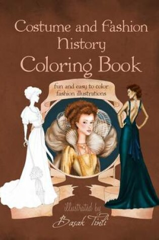 Cover of Costume and Fashion History Coloring Book