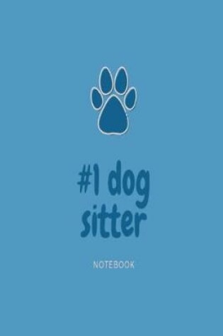 Cover of Number 1 dog sitter notebook