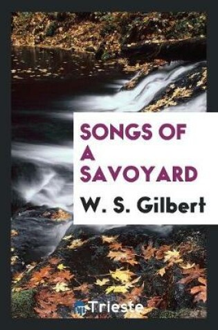 Cover of Songs of a Savoyard