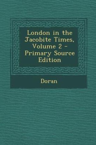 Cover of London in the Jacobite Times, Volume 2