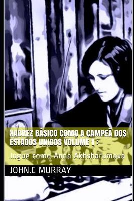 Book cover for Xadrez basico como a campea dos Estados Unidos volume 1