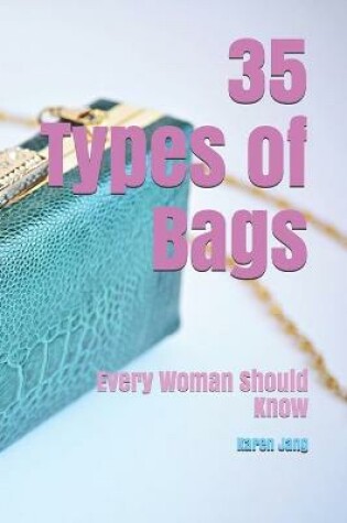 Cover of 35 Types of Bags