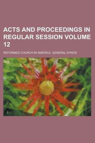 Cover of Acts and Proceedings in Regular Session Volume 12