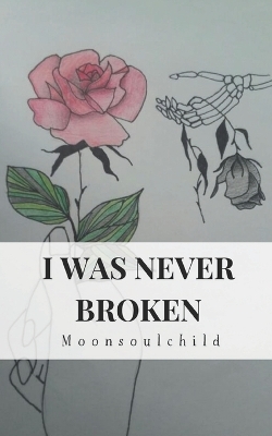 Book cover for I Was Never Broken