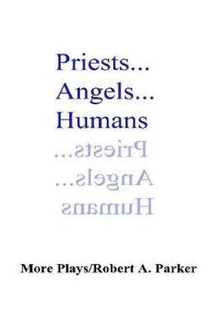 Cover of Priests... Angels... Humans