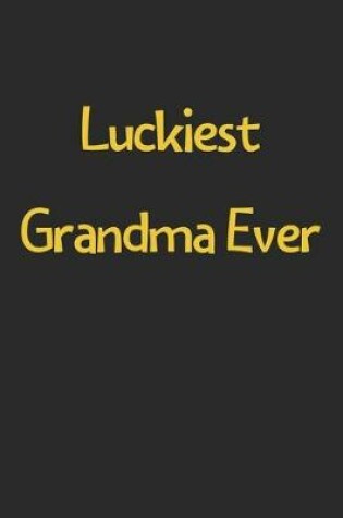 Cover of Luckiest Grandma Ever