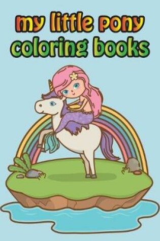 Cover of My Little Pony Coloring Books